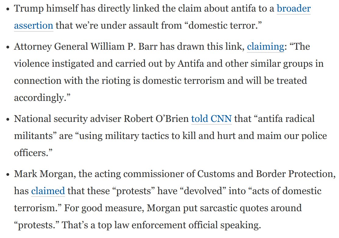 Please remember that *many* of Trump's top national security and law enforcement officials publicly echoed Trump's propaganda on this, essentially fabricating a leftist domestic terror threat. This included Barr, NSA Robert O'Brien, and CBP chief Morgan: https://www.washingtonpost.com/opinions/2020/06/10/trumps-bluster-about-antifa-protests-takes-another-hit/