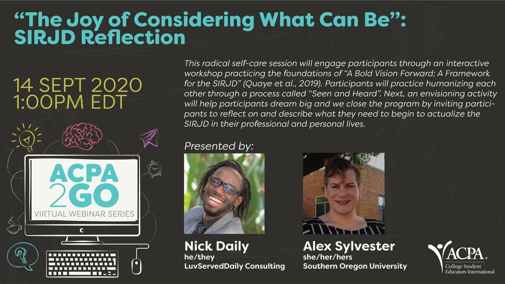 MONDAY! Start your week off with a new #ACPA2GO webinar presented by <a href="/NKDaily/">Nick LuvServed Daily</a> &amp; <a href="/slyqueer/">Alex Sylvester</a>: “The Joy of Considering What Can Be”: SIRJD Reflection. Dream big and reflect on what you need to actualize the SIRJD in your professional and personal lives. buff.ly/3hf09v8