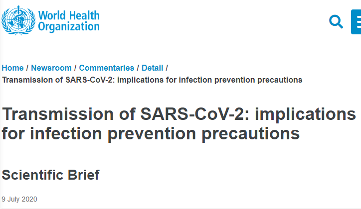 Let's go on a trip to WHO Scientific Brief land. https://www.who.int/news-room/commentaries/detail/transmission-of-sars-cov-2-implications-for-infection-prevention-precautions