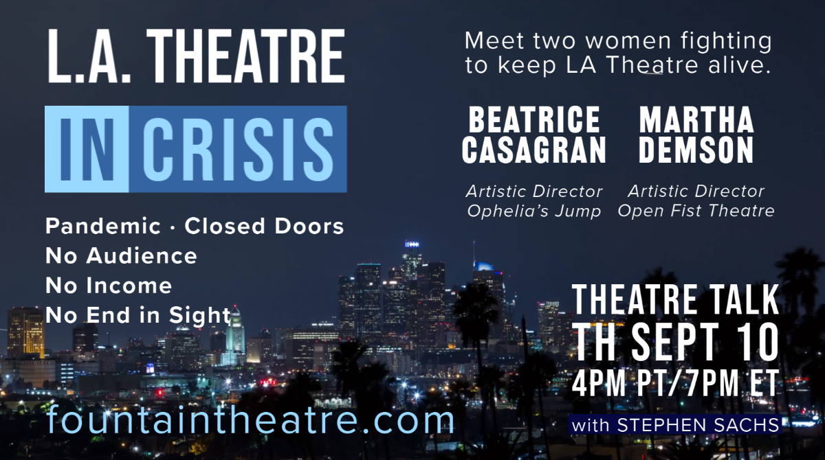 fountaintheatre's tweet photo. Who will survive the LA Theatre crisis? Meet two women at the center of the fight to keep LA Theatre alive. Beatrice Casagran (@OpheliasJump) and Martha Demson (@OpenFistTheatre) #TheatreTalk LIVE TOMORROW TH Sept 10 @ 4pm PST. #LAThtr @fountaintheatre https://t.co/dbBgag8X67 https://t.co/SslmUbkbjP