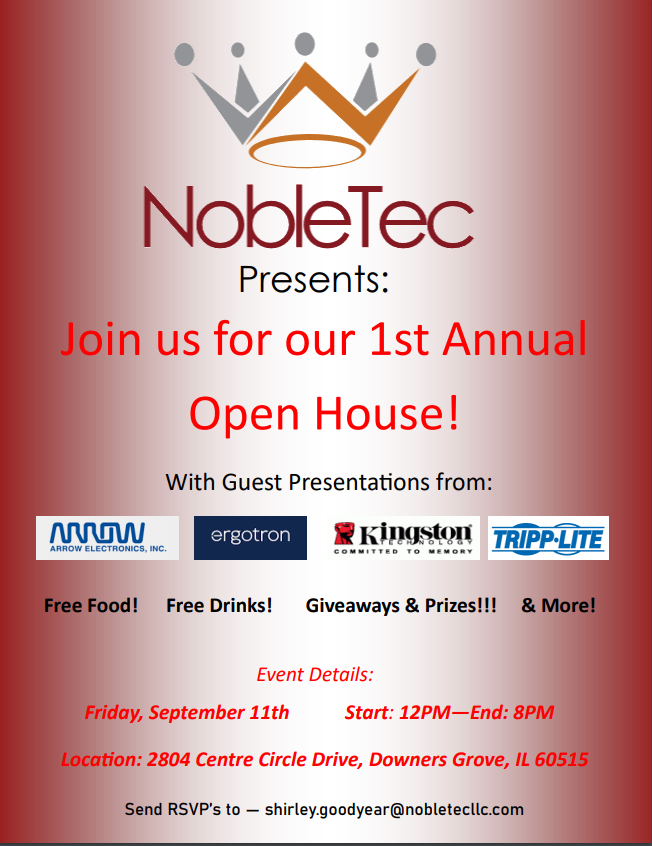 #NobleTec is incredibly excited to announce that there is only 2 more days...until our First Annual Open House. 
The event will take place on Friday, Sept.11th from 12pm - 8pm and will include special guest  #ArrowElectronics, #Ergotron, #TrippLite, and #Kingston!