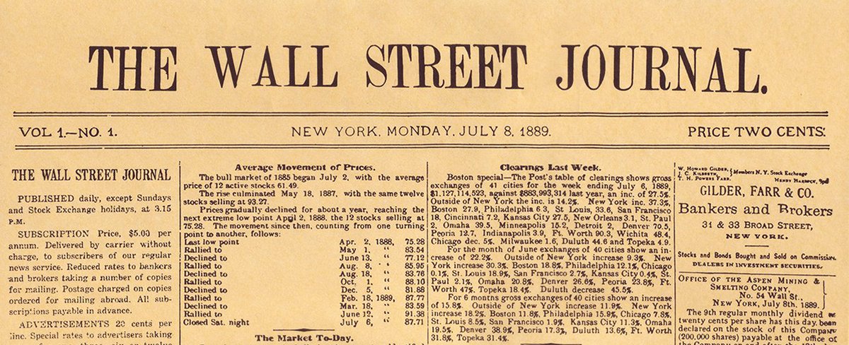 6/ While you can't get the original Customers' Afternoon Letter anymore, you can very much still get what this turned into.In July of 1889, the Wall Street Journal was born - a new name for the afternoon publication that now spanned multiple pages. Price point: 2 cents