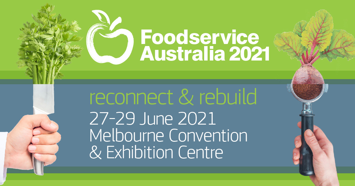 The FoodService Australia tradeshow has been postponed and will now run from 27-29 June 2021 at the Melbourne Convention &amp; Exhibition Centre. For latest info visit foodserviceaustralia.com.au