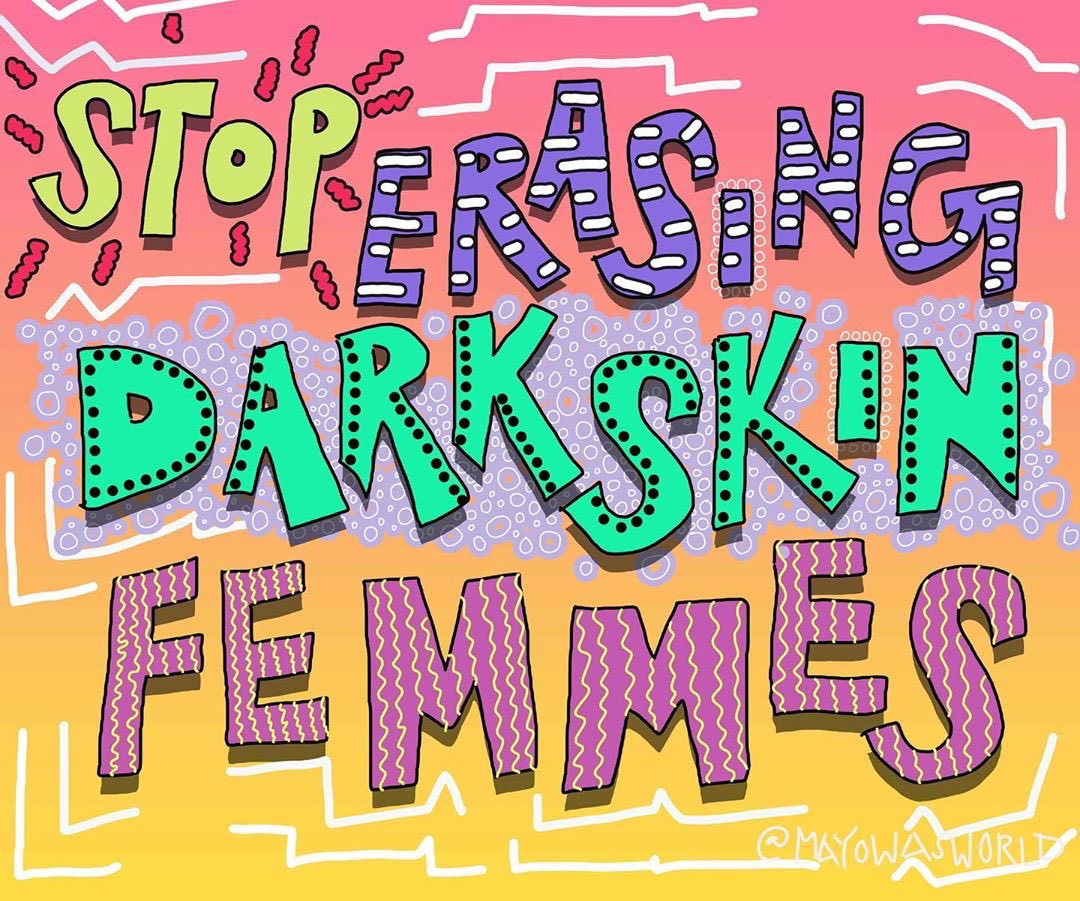 mayowasworld's tweet photo. Erasing dark skin femmes is an act of violence, do better. 

ill be hosting global virtual healing spaces for dark skin femmes and non binary folx, and also dark skin femmes who are survivors of sexual assault and/or domestic abuse.  If you���re interested, please send me a dm ✨ https://t.co/E7GnSMicGh