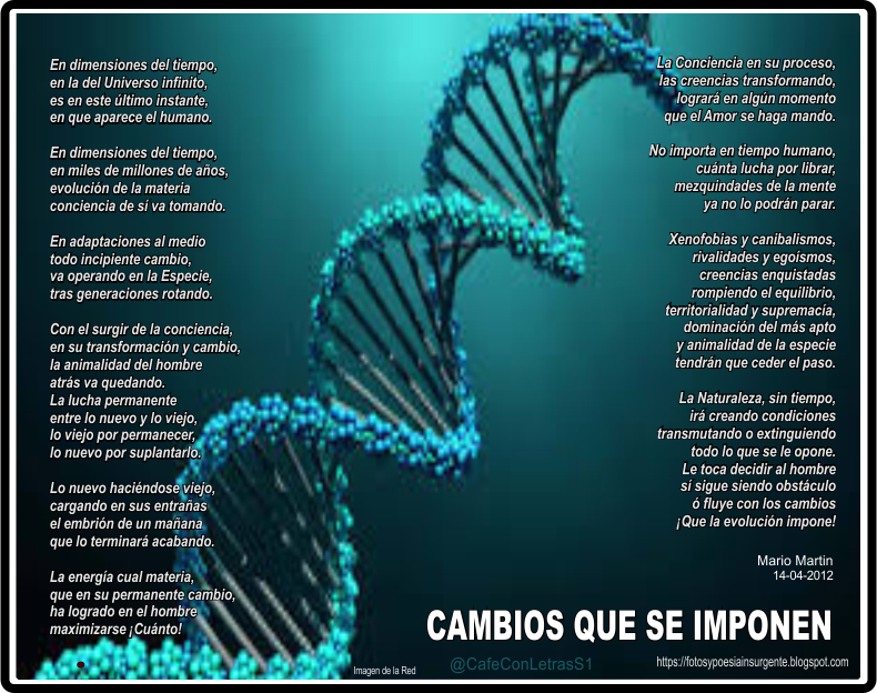 CafeConLetrasS1's tweet photo. CAMBIOS QUE SE IMPONEN... ya no importa en tiempo humano, cuanta lucha por librar...
 #MarioMarin #FotoPoema #CafeConLetrasS1 . 
@CultivandoVerso @VeMisionCultura @Clubpoetasblog @Poetas_Nuevos @BozaConValdez @albaciudad @COMBATE13 .@Bajofuegotv @jesusraulmartin https://t.co/lU0RIYk398