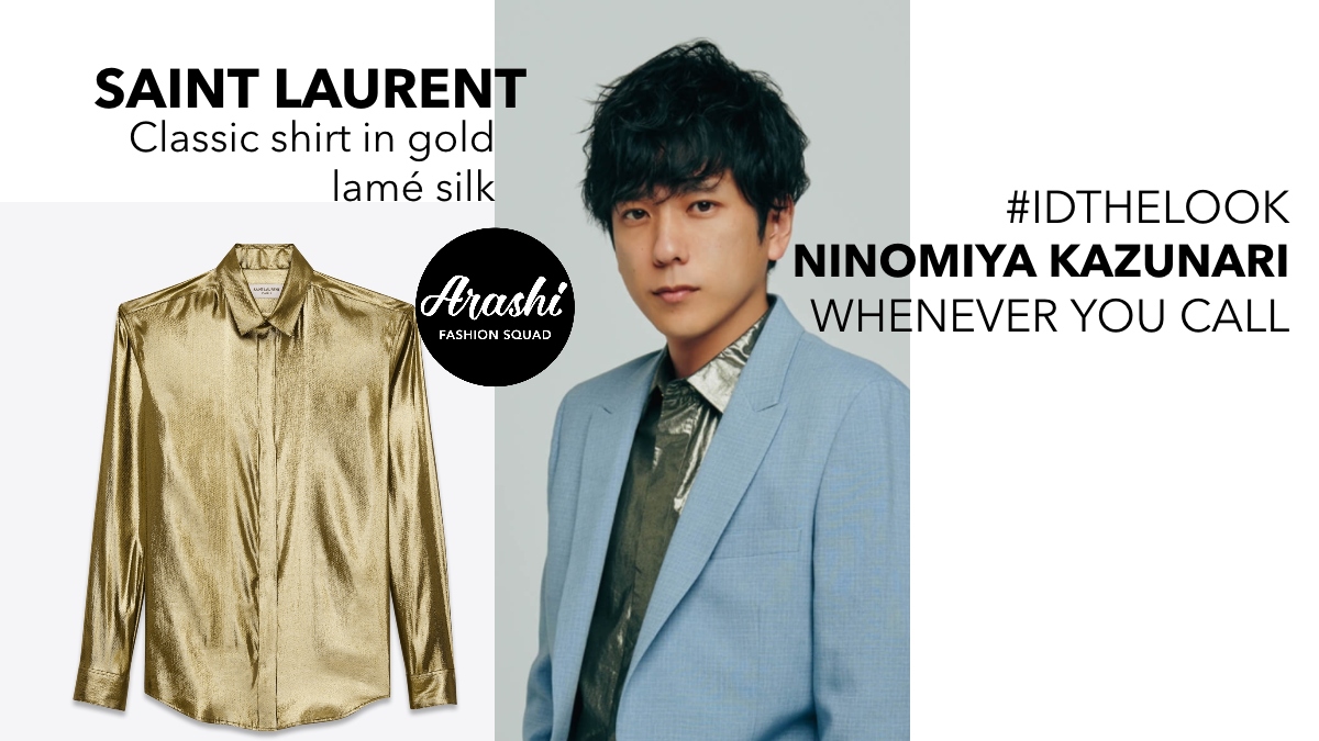 arashiFsquad's tweet photo. #IDTHELOOK - #NINO's gold shirt for #ARASHI's #WheneverYouCall single seems to be the classic shirt in gold lamé silk by Saint Laurent
#二宮和也 #嵐
https://t.co/xQ0YsDFjef https://t.co/5SV5O21olu