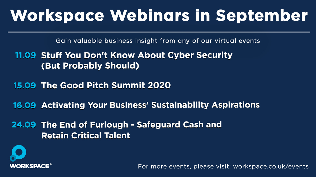 This September, be sure to join us for our next series of #Workspace virtual events, where we'll be exploring a variety of important topics from furlough to #CyberSecurity, to how your business can make more #sustainable choices: bit.ly/329dSPZ