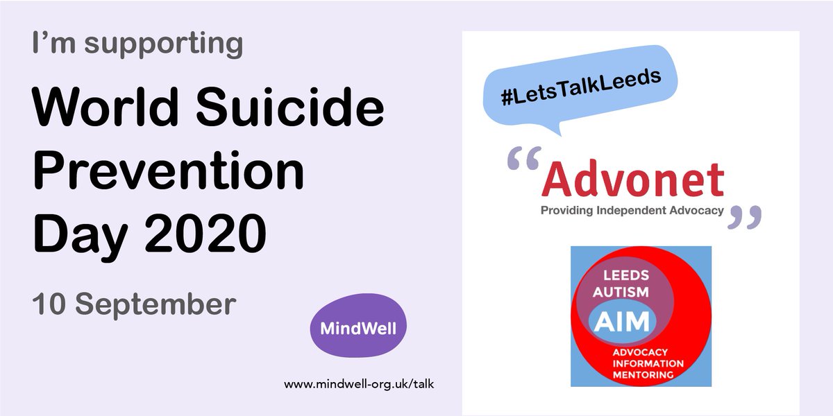 We at @advonetuk and @leedsautismAIM are supporting @MindWellLeeds’ #LetsTalkLeeds campaign for #WorldSuicidePreventionDay – read more about what they do here: mindwell-leeds.org.uk/talk #WSPD2020