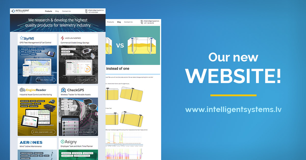 Check out our new website intelligentsystems.lv. Find all our services and products listed in one dedicated place, and though our blog section stay up to date on developments in our company and the industry. 

In case of any questions, contact us:
info@intelligentsystems.lv