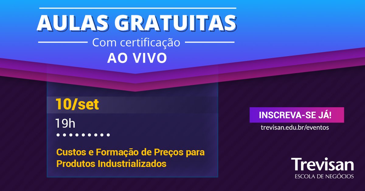É hoje, às 19h! Participe da nossa aula online ao vivo, gratuita e com certificação de Custos e formação de preços para produtos industrializados. Conheça todas as aulas gratuitas e inscreva-se: https://t.co/Ovp5uq4Puz
#trevisan #trevisanescoladenegocios #escoladenegocios https://t.co/SS6WfTS5u2