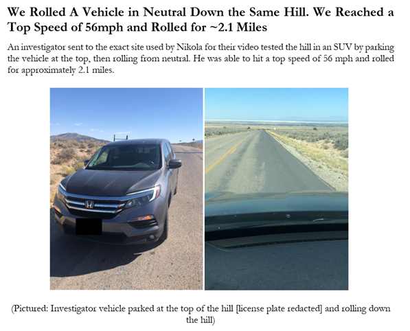 Our investigation of the site and text messages from a former employee reveal that the video was an elaborate ruse—  $NKLA had the truck towed to the top of a hill on a remote stretch of road and simply filmed it rolling down the hill.