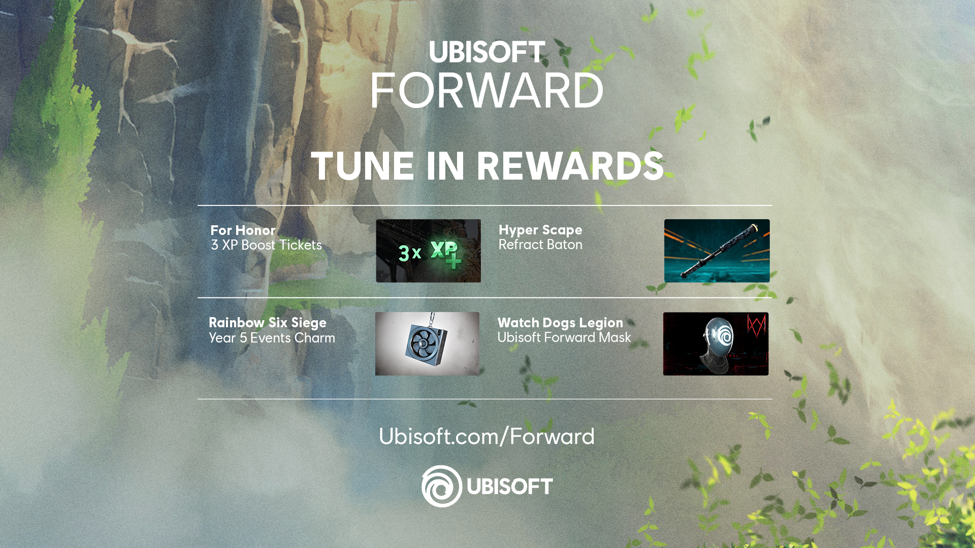 Ubisoft Forward Tune In Rewards For Honor - 3 XP Boost Tickets Hyper Scape - Refract Baton Rainbow Six Siege - Year 5 Events Charm Watch Dogs Legion - Ubisoft Forward Mask