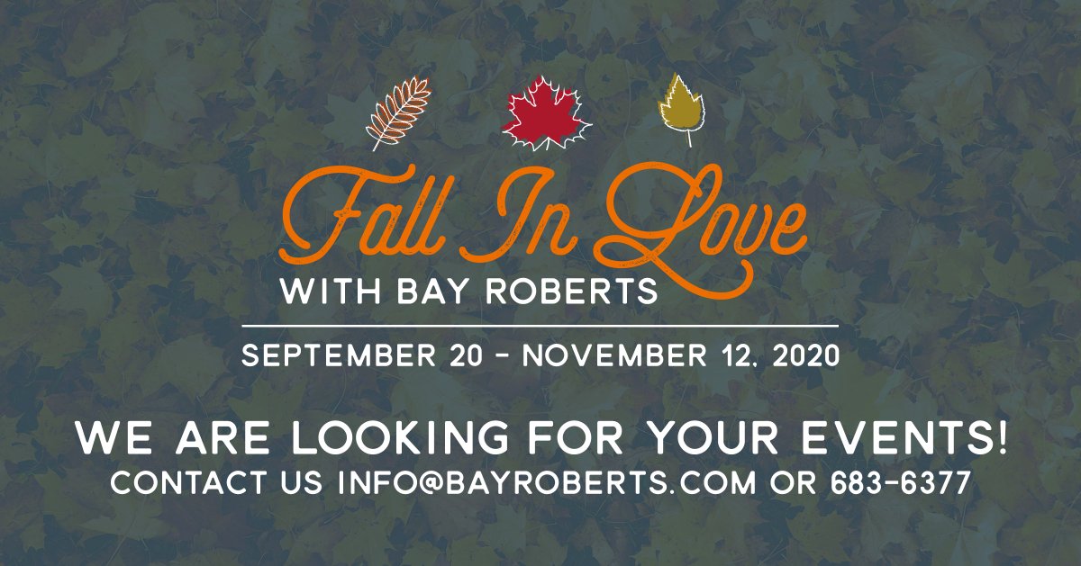 Town_BayRoberts's tweet photo. #FallInLoveWithBayRoberts is taking place from September 20 to November 12, 2020 and we want to include your events in our calendar! Let us know what events your organization has going on during these dates by emailing us info@bayroberts.com or calling us at 683-6377.
#BayRoberts https://t.co/45PBAIDQKl