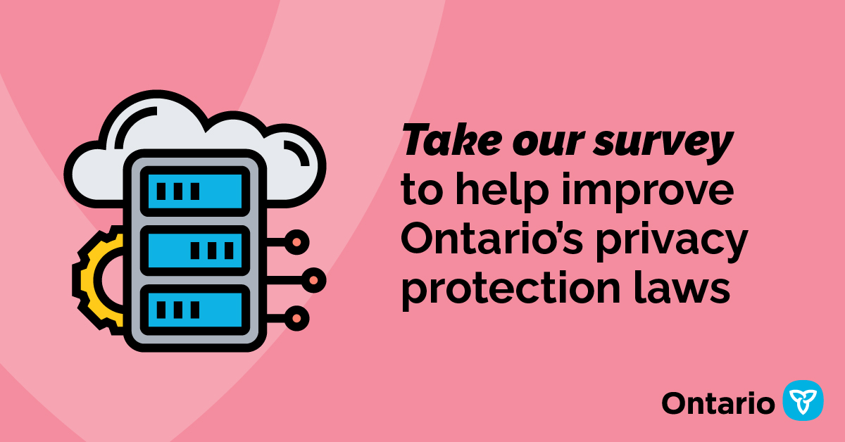 ONconsumer's tweet image. Take our survey to let us know your thoughts on how Ontario can improve its privacy protection laws: ontario.ca/page/consultat… #data #privacy