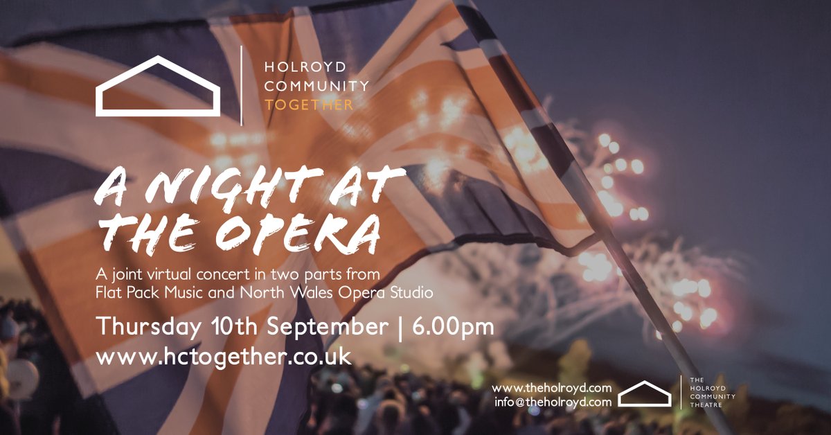 The_Holroyd's tweet photo. Join us for a virtual concert this evening from 6pm, 'Night at the Opera' with music from Flat Pack Music and North Wales Opera Studio.
#hctogether
https://t.co/fcYlClyGJ0 https://t.co/rd5D5ceXv3