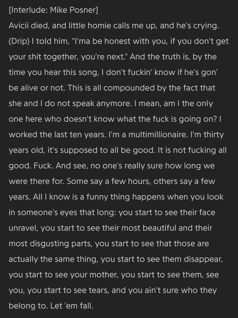 This is a verse on his song “Drip” the first time I heard this, I was blown away. I’m not sure what it was about this specific verse but I didn’t feel alone anymore.