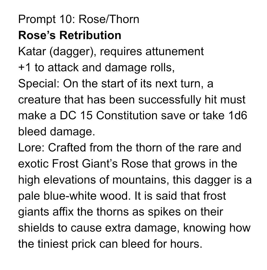 They say every Rose has its thorn, so why not turn it into a weapon of a sort? Plus you can come up with fun imagery for it. Here is prompt 10 for  #Swordtember rose/thorn 