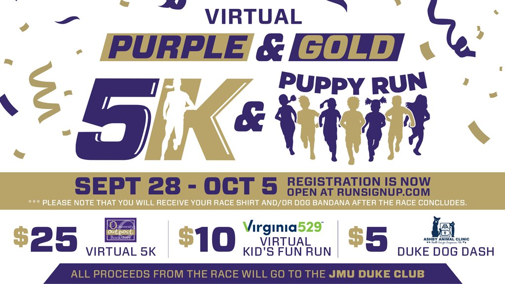 JMUSports's tweet photo. Need a fun activity to do at home with the family? 

Register for the Purple &amp; Gold Virtual 5K, Kid’s Puppy Run or the Duke Dog Dash presented by @Outpost_JMU! 

Virtual races starts on Sept. 28, and all proceeds will be donated to the @JMUDukeClub. 

📝 | https://t.co/UXYxRJXPJi https://t.co/GkgnIcSr1k