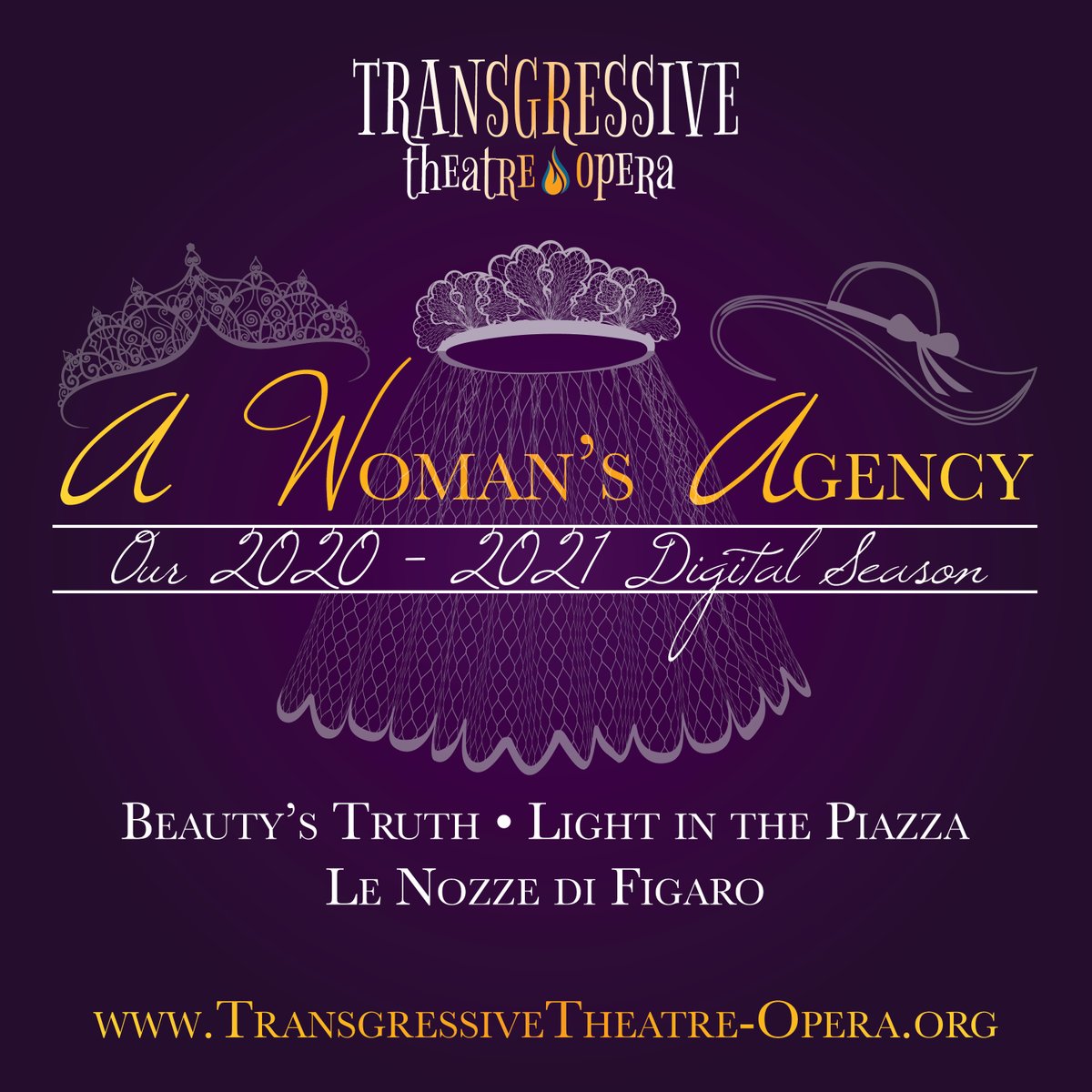 Transgressive Theatre-Opera announces it FIRST VIRTUAL SEASON: A WOMAN'S AGENCY: Handel's "Beauty's Truth," "Light In The Piazza," and "Le Nozze di Figaro"!