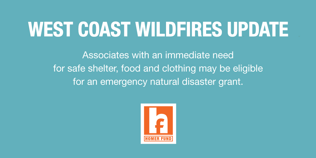 The #HomerFund has granted $36K to more than 40 associates impacted by the wildfires in Oregon and California. If you or an associate you know is in need, reach out to your manager or HR partner for immediate assistance.