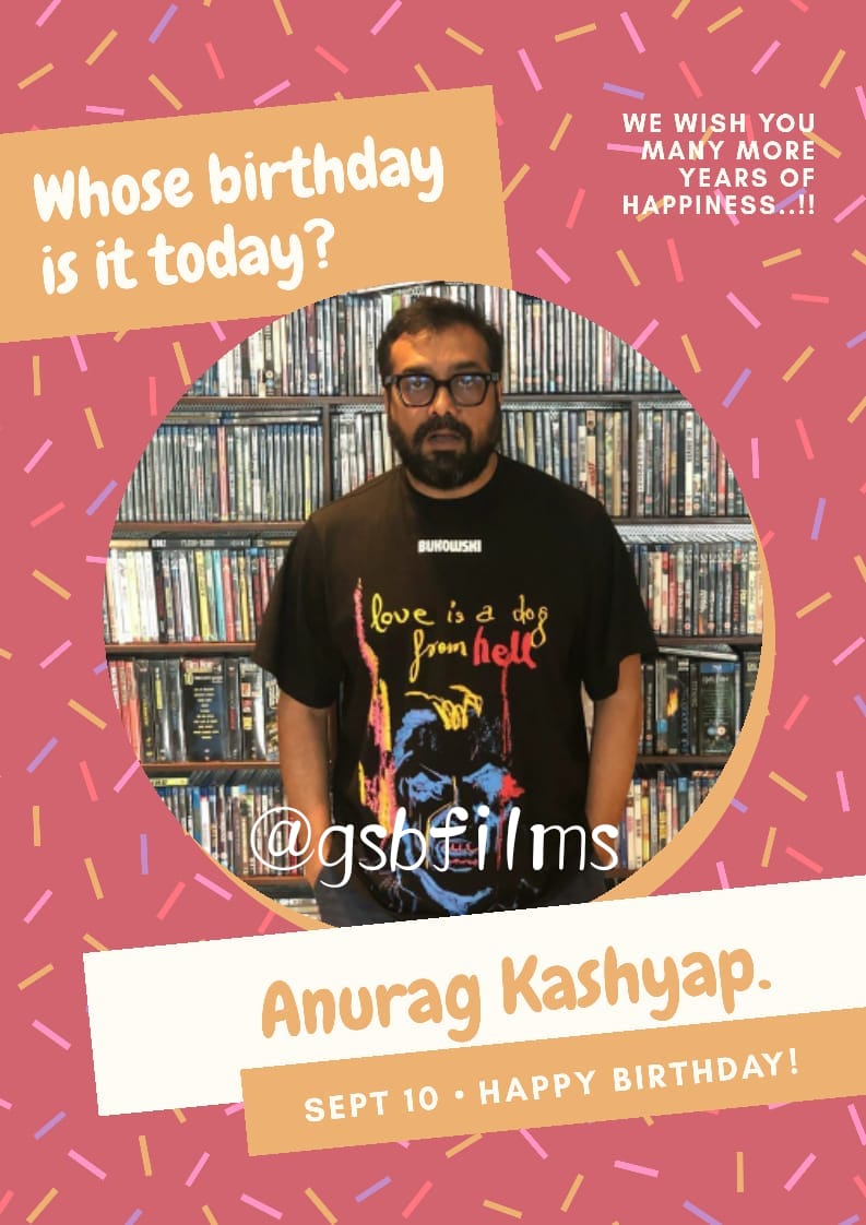 Happy Birthday Anurag Kashyap!     