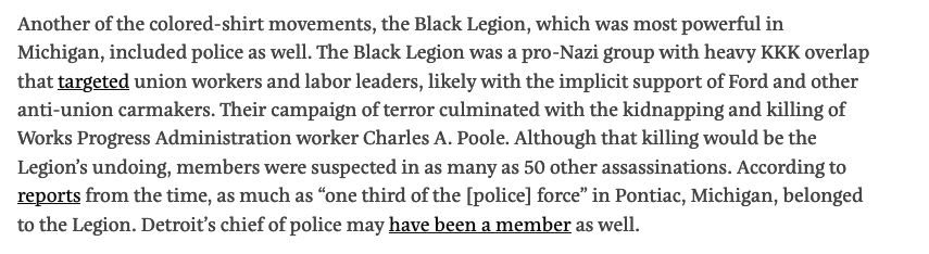 Cops in Oregon and Minneapolis were members of the overtly fascist Silver Legion. In Michigan, cops joined the fascist, anti-labor Black Legion in droves.
