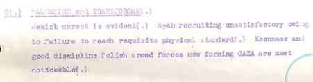 Overall, fewer Arabs than Jews from Palestine joined British Army during WWII. Clearly, Jews had high motivation to fight Nazis. But also, acc. to June 1942 British report, "Arab recruiting unsatisfactory owing to failure to reach requisite physical standard."