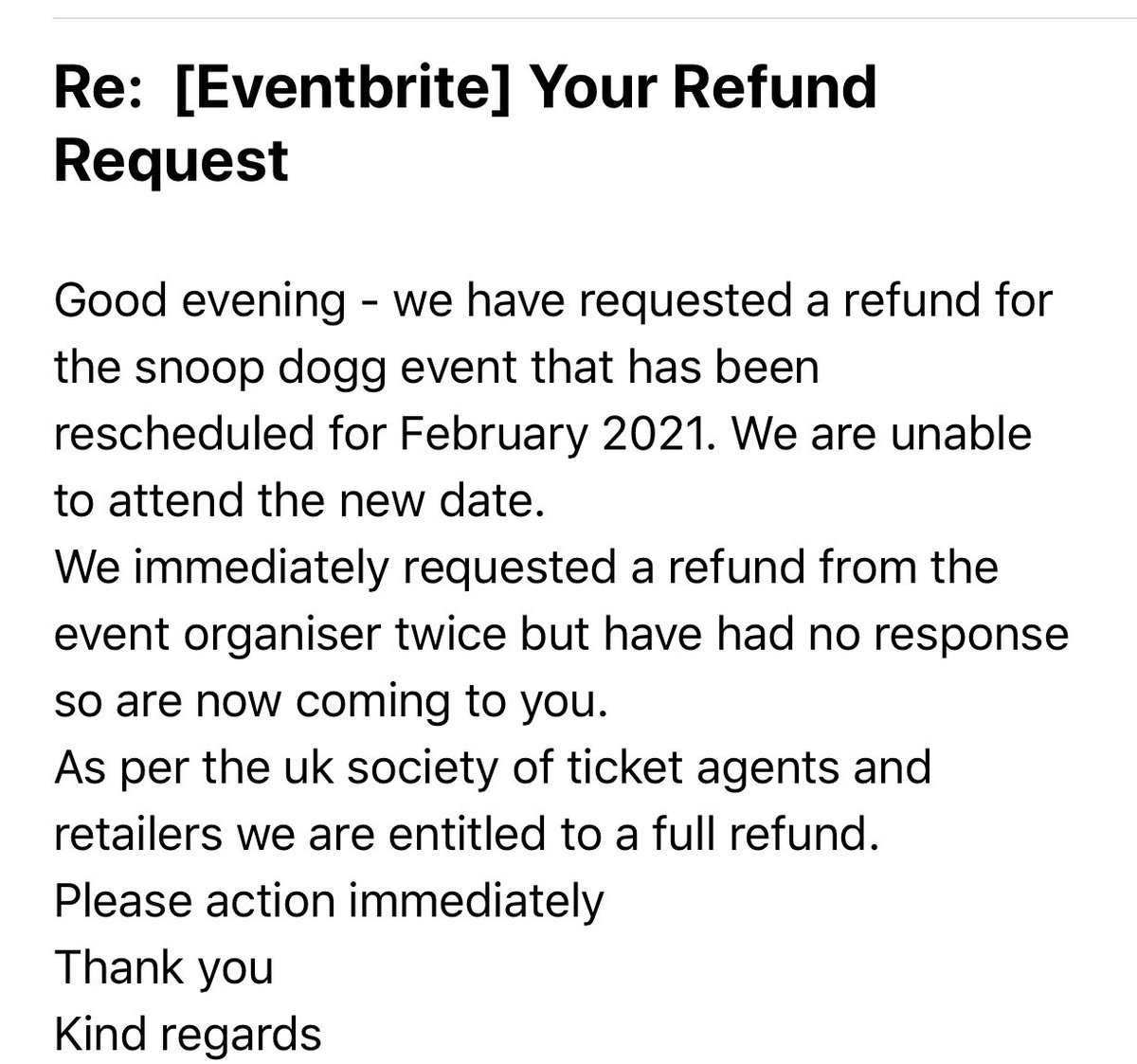 Stop being dodgy <a href="/EventbriteUK/">Eventbrite UK</a> If an event is rearranged due to COVID and we can’t attend the new date, we are entitled to a refund. I see you are being sued in the US for underhand refunds!! Look forward to hearing from you