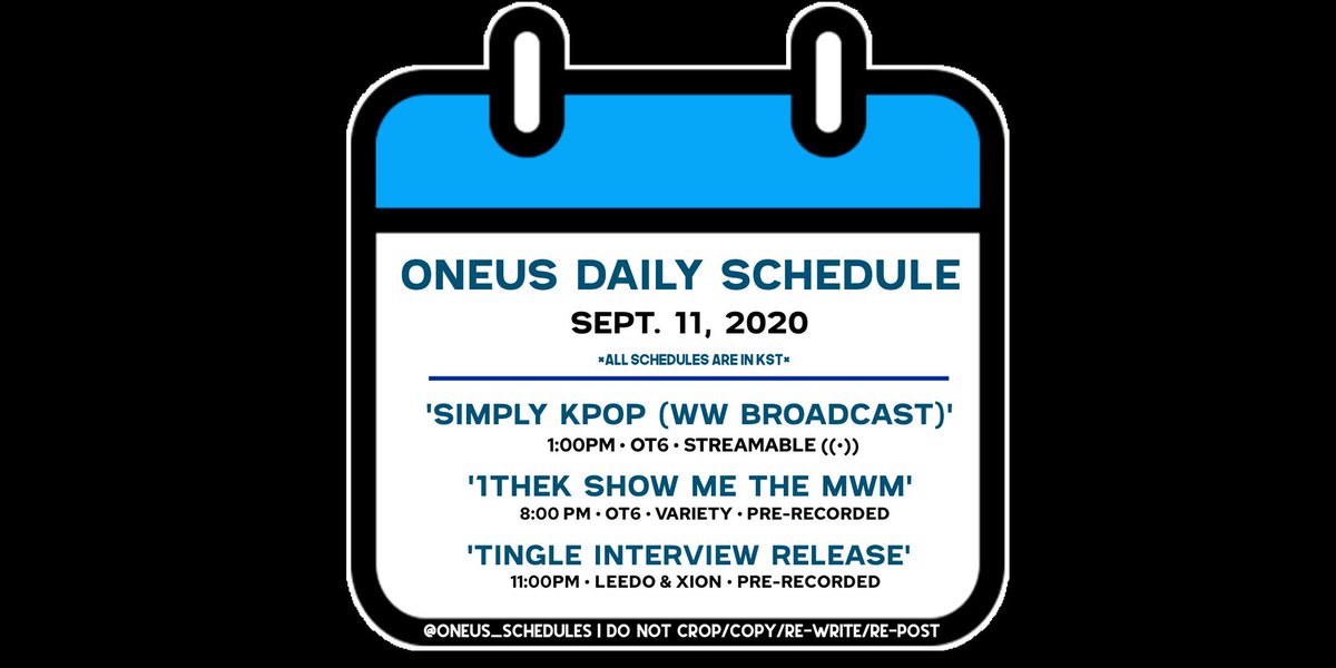 oneus_schedules's tweet photo. DAILY #ONEUS SCHEDULE ๐
200911 | 11 SEPTEMBER 2020
๐ค SIMPLY KPOP (WW BROADCAST)*
๐ฝ 1theK #ShowMeTheMWM (Variety)
๐ฝ TINGLE INTERVIEW ON M2 (Leedo & Xion)
*Streaming link will be posted later.
#์์ด์ค #TO_BE_OR_NOT_TO_BE #LIVED #ONEUS_SCHEDULES
@official_ONEUS https://t.co/8zZp6QFBKU