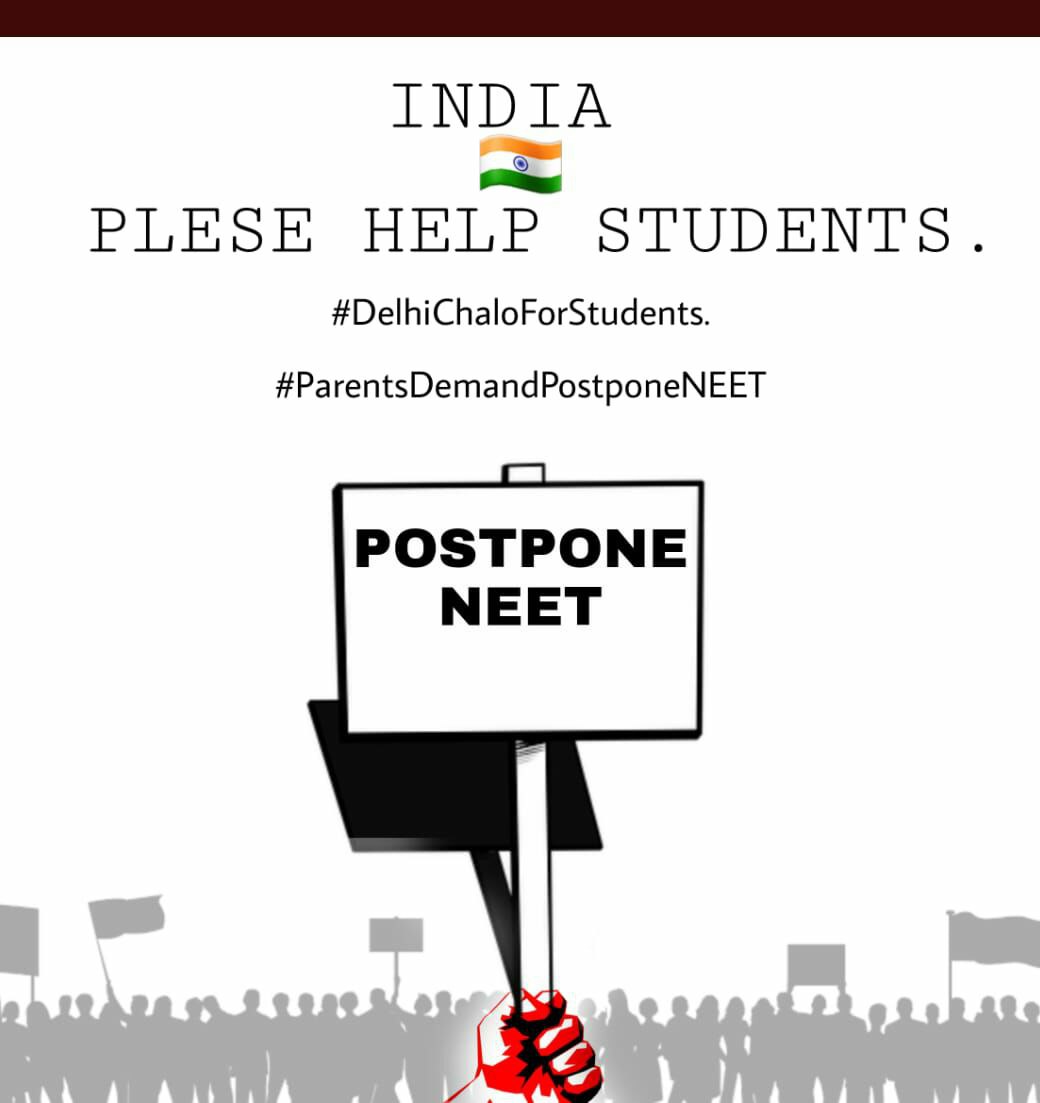 #STUDENTSWANTJUSTICE_PMO
#ParentsDemandsPostponeNEET 
#DelhiChaloStudents