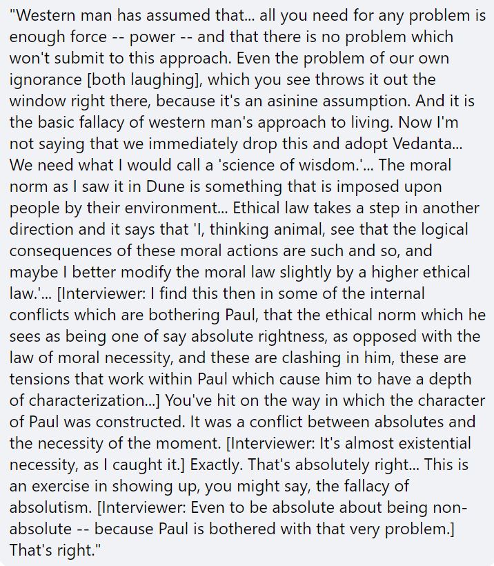 I recall enjoying the sequel more than Dune itself, in part bc it was tighter & more thrilling -- but also bc it was darker, recasting Dune in an entirely new light.Here are some choice quotes from the interview.