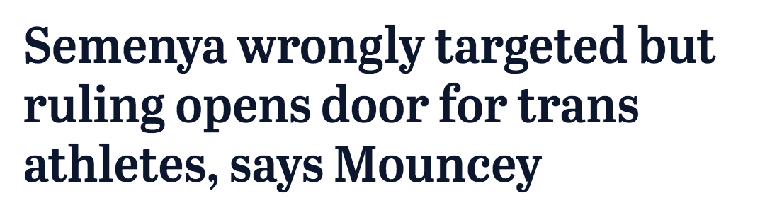 I suspect Semenya isn't actually the focus of their concern. Black women aren't either, they're just kind of useful when you want to suggest they are masculine to try and make a point for your cause. And their cause is people like Hannah Mouncey: