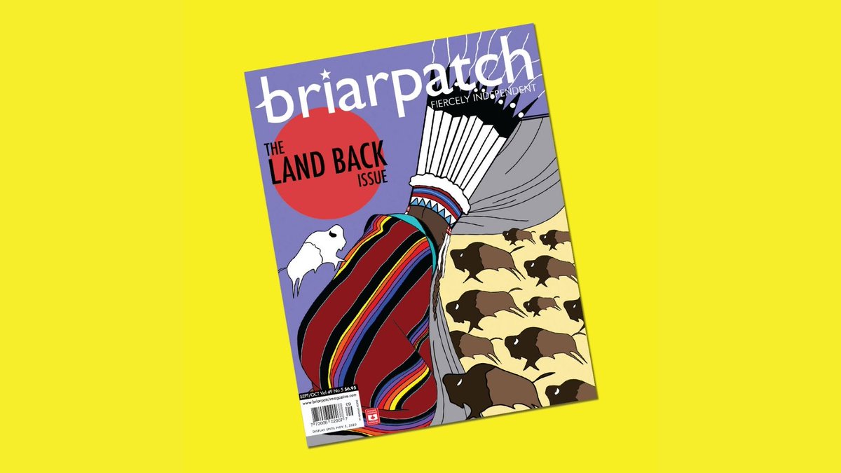 IT'S FINALLY HERE! Six months in the making, our 60-page Land Back issue is online today. 

The issue addresses how to return land in so-called Canada to Indigenous Peoples, &amp; encourage the flourishing of Indigenous laws, life, &amp; governance on that land. briarpatchmagazine.com/issues/view/se…