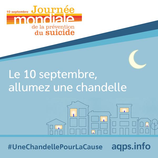 Journée mondiale de #PréventionSuicide. Pour l’occasion, l'Association québécoise de prévention du suicide, nous invite à travailler ensemble pour prévenir le suicide et à allumer une chandelle en soutien à la cause et à ceux qui ont perdu un proche. 
#UneChandellePourLaCause