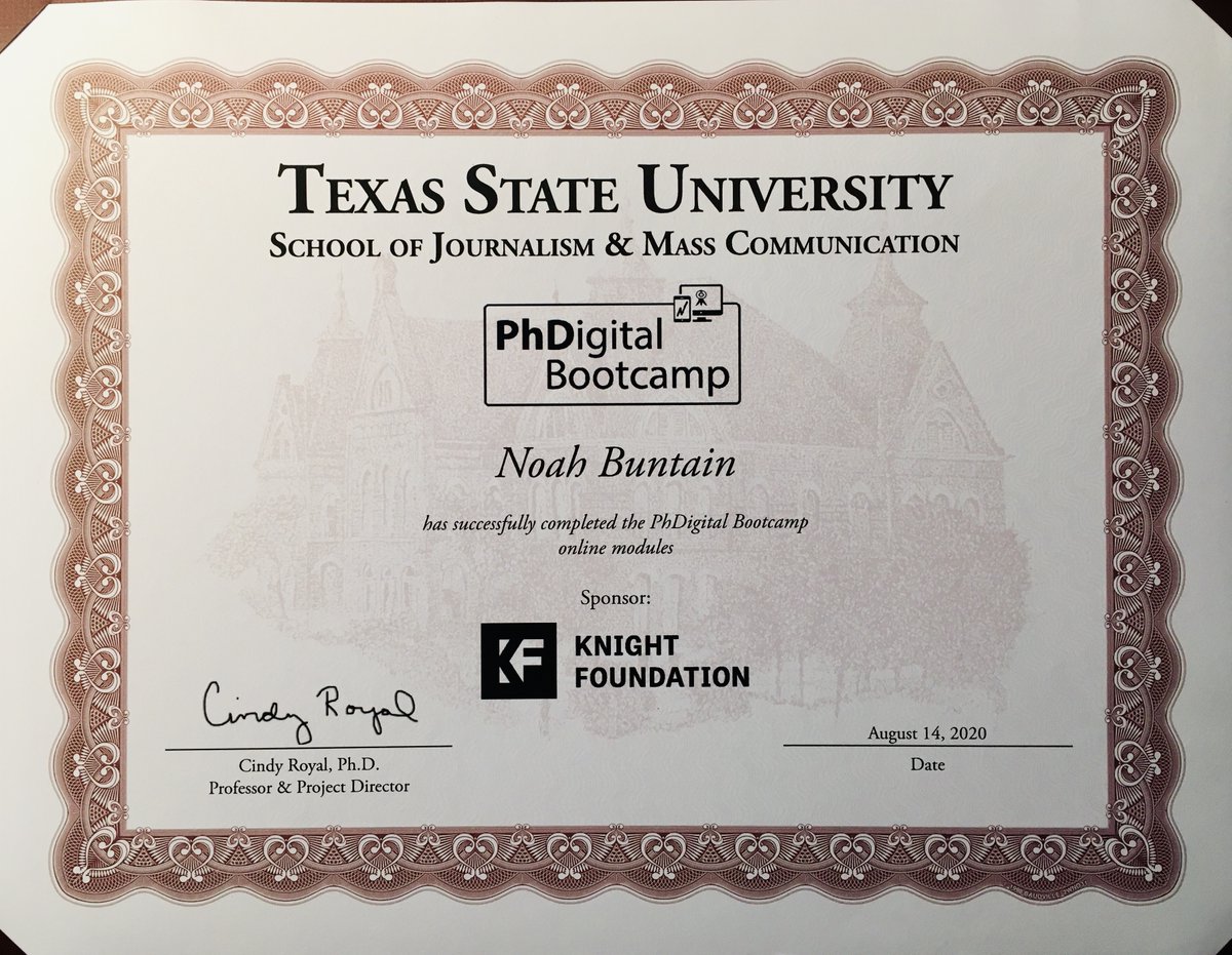 noahbuntain's tweet photo. Pleased to receive my PhDigital Bootcamp certificate! A great fellowship for all things emerging media and a great group of scholars. Thanks to @txst @sjmctxst @CindyRoyal and @knightfdn for the experience! #phdigitalbootcamp https://t.co/yDCCWQRYVZ