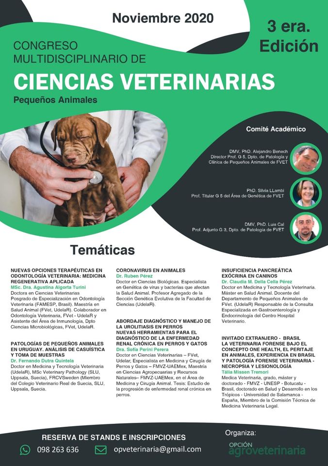 Congreso Multidisciplinario de Ciencias Veterinarias -
3ra. Edición - Pequeños Animales

Fines de noviembre - Dos modalidades: PRESENCIAL u ONLINE <a href="/OpciVeterinaria/">Opción Veterinaria</a> 

Horarios rotativos con Protocolo del MSP aprobado

Exposición comercial para la promoción de productos en paralelo