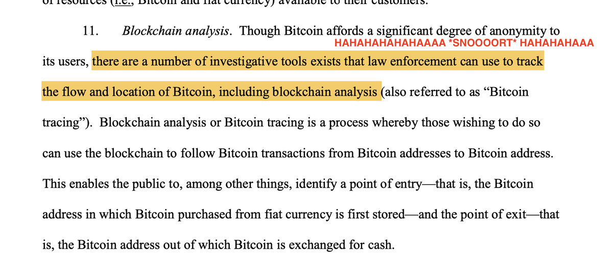 11. "Although Bitcoin affords a significant degree of anonymity..."BWAAAHAHAHAAA well, it's in an indictment, right? Do the math. 