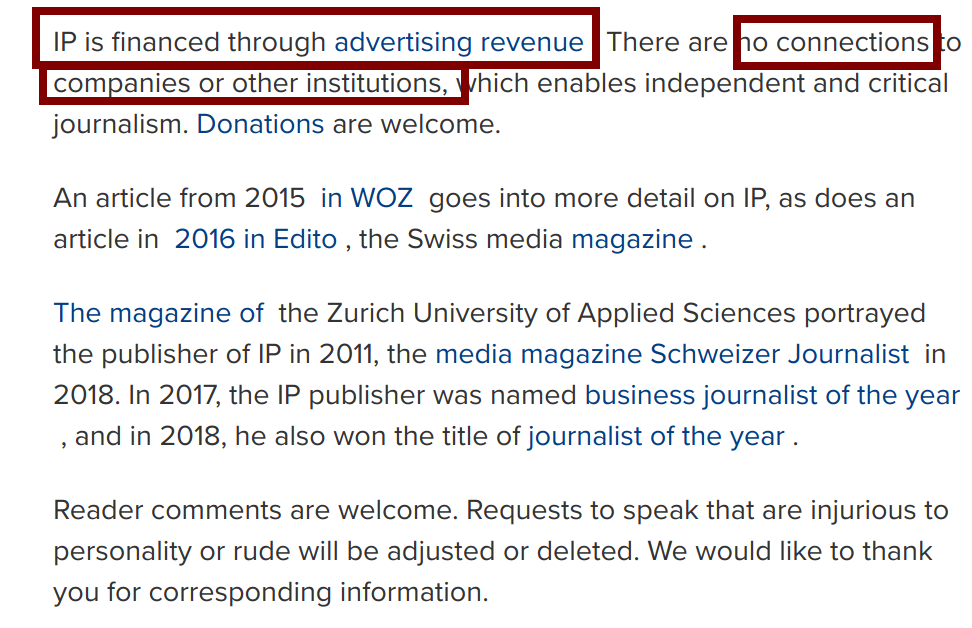2c/ In terms of credibility, this source is *highly* credible. The editor is known as is the publication (running 10+ years) & its location. Editor of this paper won Swiss Journalist of the year in 2018. Their source of revenue is transparently published as well.
