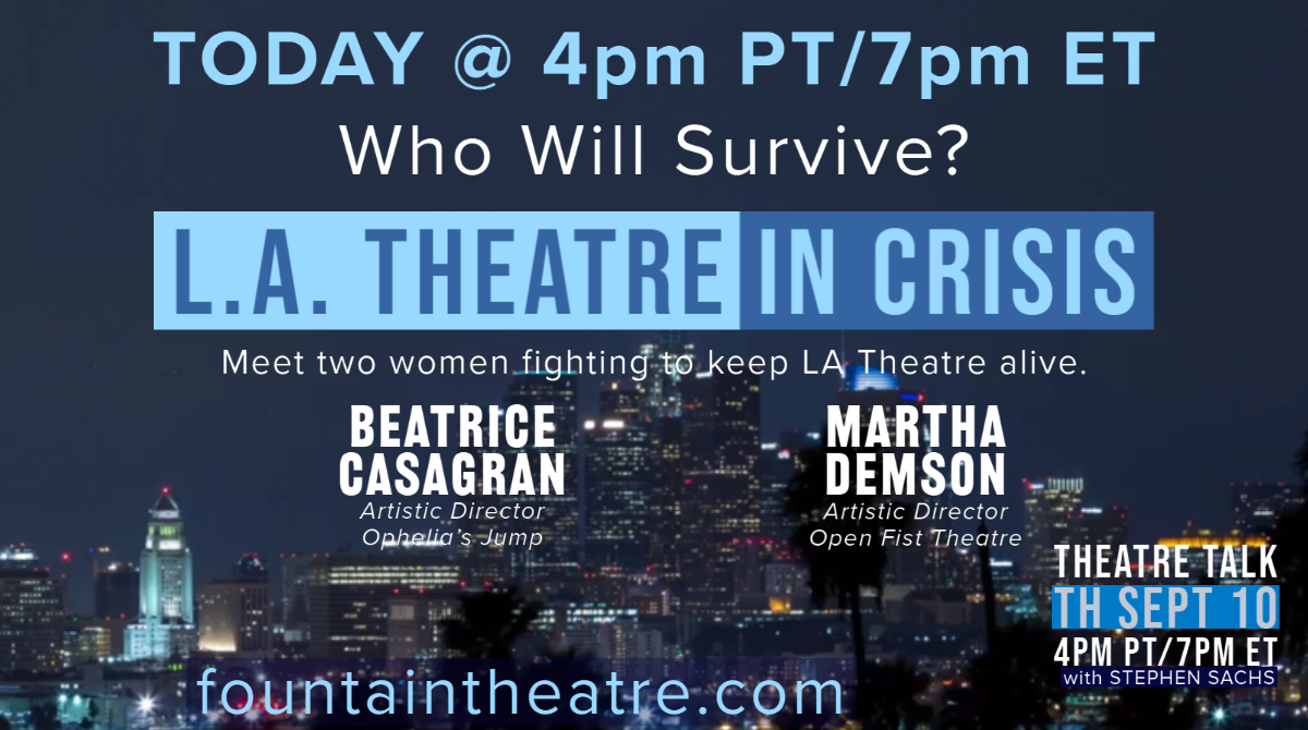 fountaintheatre's tweet photo. Theatre doors closed. No audience. No income. No end in sight. Join host @Stephen_Sachs TODAY @ 4pm on #TheatreTalk when he chats with Beatrice Casagran and Martha Demson about the L.A. Theatre crisis. @OpheliasJump @OpenFistTheatre #LAThtr https://t.co/dbBgag8X67 https://t.co/NhtvlZQIm4