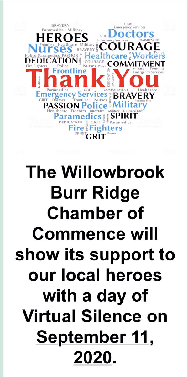wbbrchamber's tweet photo. The COVID-19 pandemic has deeply affected us all. To honor those who have been lost and those who are working so hard to keep us well. First Responders the Willowbrook Burr Ridge Chamber will observe a digital day of silence and appreciation on September 11, 2020. https://t.co/sw5fG96MSQ