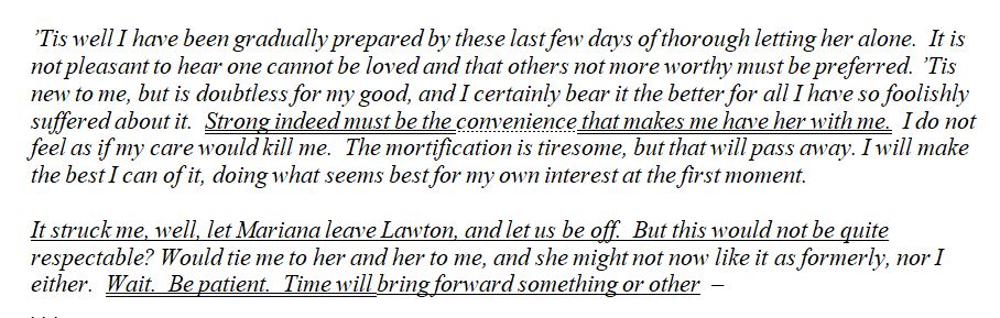 Anne takes stock of the situation. She’s mortified, but knows that will pass. She considers trying to get Mariana to leave Charles and run off with her, but rules that out. Instead, she will be patient and wait for time to point the way. 3/4