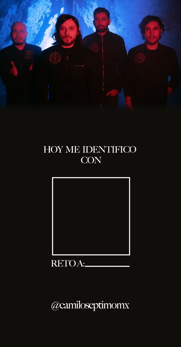 Les dejamos esta plantilla, para que nos digan por instagram "@camiloseptimomx", con cual de nuestras canciones se sienten identificados hoy.