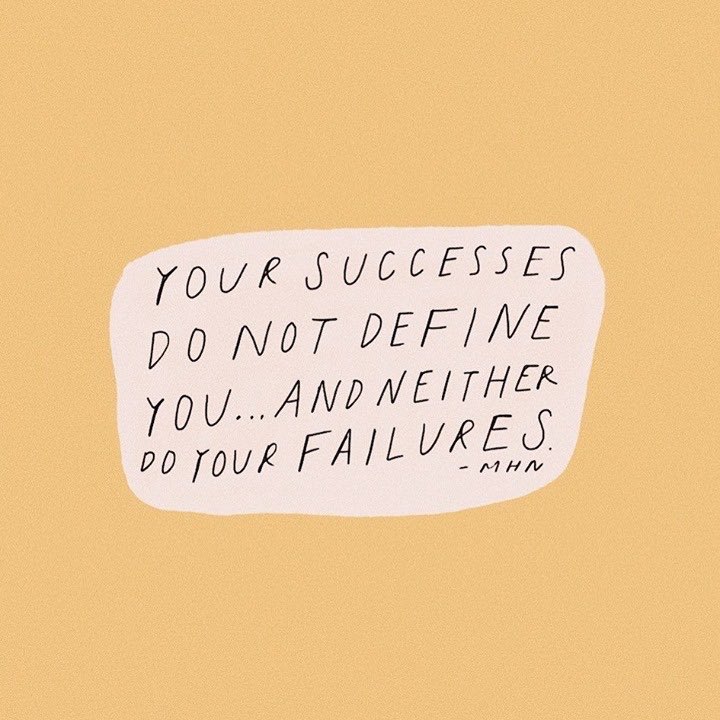 Your successes do not define you... and neither do your failures

Image: <a href="/morganhnichols/">Morgan Harper Nichols</a>