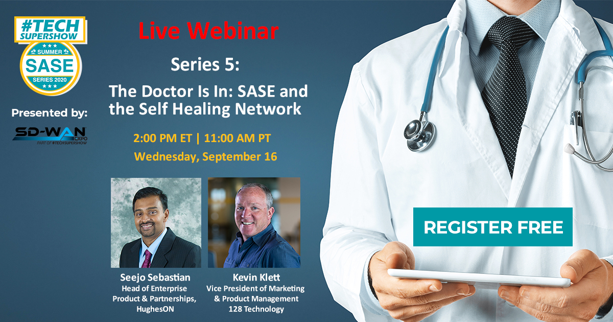 tmcnet.com (@tmcnet) on Twitter photo Live Webinar: The Doctor Is In: SASE and the Self Healing Network.
Wednesday, September 16 | 2:00pm ET / 11:00am PT | Free Registration
Learn more and register here: bit.ly/2CwCdVQ
Sponsored by:
<a href="/128technology/">128 Technology</a>
<a href="/ITEXPO/">ITEXPO | February 10-12, 2026</a>
<a href="/TechSuperShow/">#TECHSUPERSHOW</a>
<a href="/SDWANexpo/">SD-WAN Expo 2021, #LIVEinMIAMI! June 22-25</a>
<a href="/tmcnet/">tmcnet.com</a> Live Webinar: The Doctor Is In: SASE and the Self Healing Network.
Wednesday, September 16 | 2:00pm ET / 11:00am PT | Free Registration
Learn more and register here: bit.ly/2CwCdVQ
Sponsored by:
<a href="/128technology/">128 Technology</a>
<a href="/ITEXPO/">ITEXPO | February 10-12, 2026</a>
<a href="/TechSuperShow/">#TECHSUPERSHOW</a>
<a href="/SDWANexpo/">SD-WAN Expo 2021, #LIVEinMIAMI! June 22-25</a>
<a href="/tmcnet/">tmcnet.com</a>
