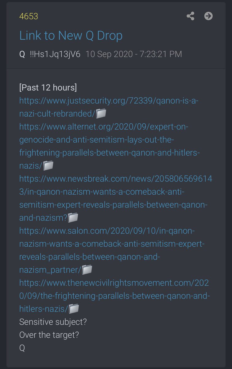 4653[Past 12 hours] https://www.justsecurity.org/72339/qanon-is-a-nazi-cult-rebranded/ https://www.alternet.org/2020/09/expert-on-genocide-and-anti-semitism-lays-out-the-frightening-parallels-between-qanon-and-hitlers-nazis/ https://www.newsbreak.com/news/2058065696143/in-qanon-nazism-wants-a-comeback-anti-semitism-expert-reveals-parallels-between-qanon-and-nazism? https://www.salon.com/2020/09/10/in-qanon-nazism-wants-a-comeback-anti-semitism-expert-reveals-parallels-between-qanon-and-nazism_partner/ https://www.thenewcivilrightsmovement.com/2020/09/the-frightening-parallels-between-qanon-and-hitlers-nazis/Sensitive subject?Over the target?Q