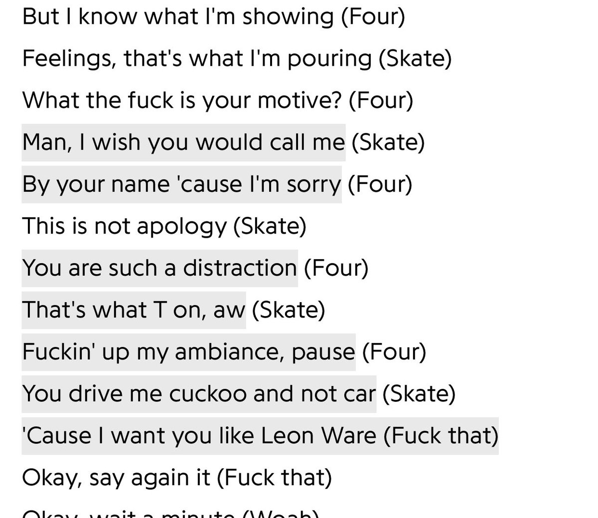 Another cool parallel is that at the end of the track he counts 123 and at the beginning of I think he starts with 4. He also expands on the idea of being stressed about the relationship. It’s shown in these bars when he is questioning his interests motives with him.