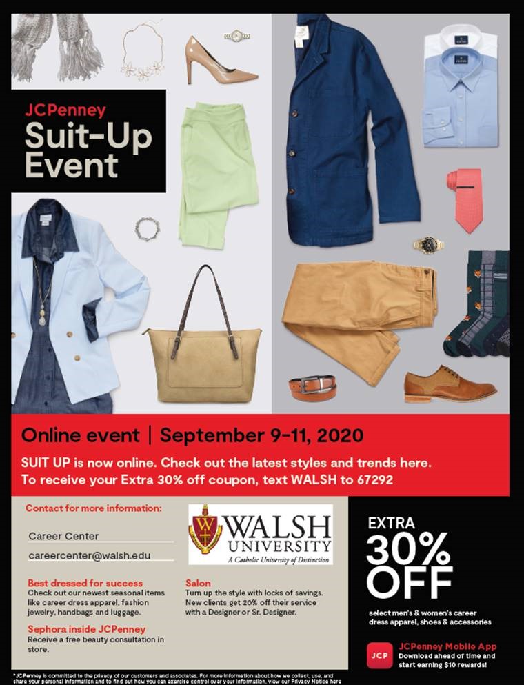 Looking to enhance your professional wardrobe?  Need new scrubs? 
Check out JCPenney’s Suit-up Event and save an extra 30%! <a href="/WalshUniversity/">Walsh University</a> community this event is just for you.