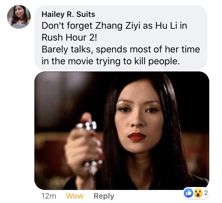 One suggested from my Facebook post of the thread from  #RushHour2 Actress Zhang Ziyi as Hu Li “Barely talks, spends most of her time in the movie trying to kill people.” -Hailey  #TheSilencingOfTheShrew