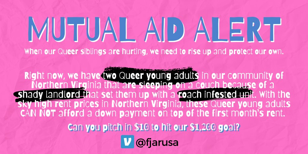 🚨MUTUAL AID ALERT🚨 Right now, we have two Queer young adults in our community of NOVA that are sleeping on a couch because of a shady landlord that set them up with a roach infested unit. Can you pitch in $10 to hit our $1,200 goal? ➡️DONATE HERE: venmo.com/fjarusa⬅️