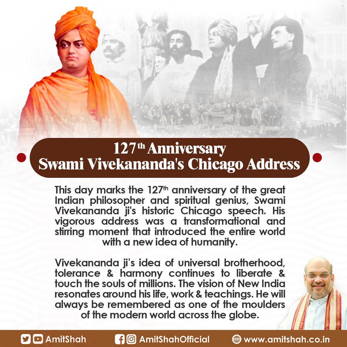 Amit Shah (@AmitShah) on Twitter photo 2020-09-11 01:31:44 This day marks the 127th anniversary of the great Indian philosopher and spiritual genius, Swami Vivekananda jis historic Chicago speech. His vigorous address was a transformational and stirring moment that introduced the entire world with a new idea of humanity. This day marks the 127th anniversary of the great Indian philosopher and spiritual genius, Swami Vivekananda jis historic Chicago speech. His vigorous address was a transformational and stirring moment that introduced the entire world with a new idea of humanity.
